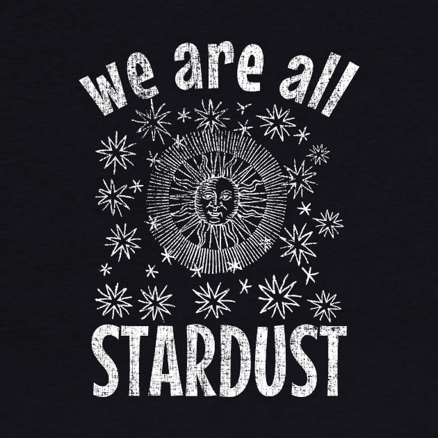 We Are All Stardust by NativeGrit